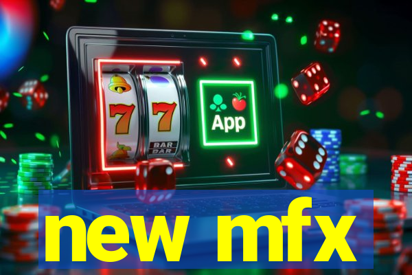 new mfx
